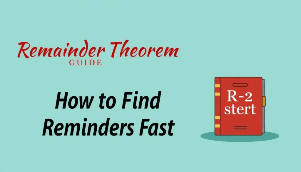 remainder-theorem-guide — Remainder Theorem Guide: How to Find Remainders Fast